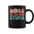 Woke Is The New Stupid Funny Anti Woke Conservative Coffee Mug