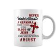 August Never Underestimate A Grandma Covered By The Blood Coffee Mug