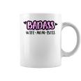 Badass Wife Mom Boss Moms Life Cute Working Coffee Mug
