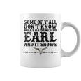 Bull Skull Some You Dont Know What Happened To Earl Western Coffee Mug