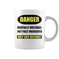 SayingsDanger Mentally Unstable Coffee Mug