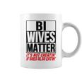 Swingers Bisexual Bi Wives Matter Naughty Party Sex Coffee Mug