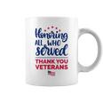 Honoring All Who Served Thank You Veterans Day Women Coffee Mug