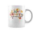 I Match Energy So How We Gon Act Today Funny Sarcasm Humor Sarcasm Funny Gifts Coffee Mug