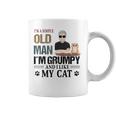Im A Simple Old Man Im Grumpy And I Like My Cat Coffee Mug Im A Simple Old Man Im Grumpy And I Like My Cat Coffee Mug