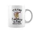 It's Fine I'm Fine Everything Is Fine Educator Thanksgiving Coffee Mug