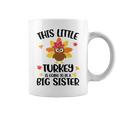 This Little Turkey Is Going To Be A Big Sister Thanksgiving Coffee Mug