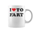 I Love To Fart I Heart To Fart Joke Farting Gag Coffee Mug