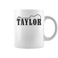 I Love Taylor First Name Taylor Coffee Mug