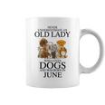 Never Underestimate An Old Lady Who Loves Dogs Born June Coffee Mug
