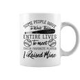 Some People Have To Wait Their Entire Lives Baseball Dad Coffee Mug