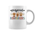 Preferred Reinforcers Aba Therapist Aba Therapy Coffee Mug