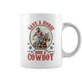 Save A Horse Ride A Cowboy Coffee Mug