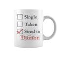 Single Taken Sired To Damon Coffee Mug