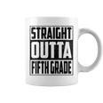 Straight Outta Fifth Grade School Graduate 2022 Fifth Grade Coffee Mug