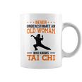 Never Underestimate An Old Woman Who Knows Tai Chi Fight Coffee Mug