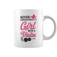 Violin Violinist Girl Never Underestimate A Girl With A Coffee Mug
