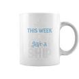 This Week I Don't Give A ShipCruise Trip Vacation Coffee Mug