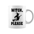 Witch Please WitchHalloween T Halloween Coffee Mug Witch Please WitchHalloween T Halloween Coffee Mug