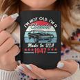 1947 Vintage Usa Car Birthday Gift Im Not Old Classic 1947 Usa Funny Gifts Coffee Mug Unique Gifts