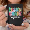 8Th Grade Squad First Day Of School Welcome Back To School Coffee Mug Unique Gifts