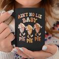 Ain't No Lie Baby Pie Pie Pie Pumpkin Pie Thanksgiving Food Coffee Mug Funny Gifts