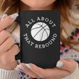 All About That Rebound Motivational Basketball Team Player Coffee Mug Unique Gifts