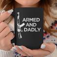 Armed & Dadly Ak Coffee Mug Unique Gifts