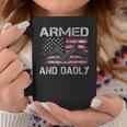 Armed And Dadly Funny Gun Lover Dad Usa Flag Fathers Day Coffee Mug Unique Gifts