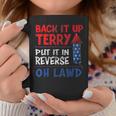 Back It Up Terry Fourth Of July Funny Back It Up Terry Coffee Mug Funny Gifts