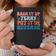 Back Up Terry Put It In Reverse Groovy Vintage 4Th Of July Coffee Mug Unique Gifts