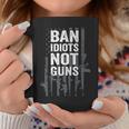 Ban Idiots Not Guns Pro Gun Quote Usa Flag 2Nd Amendment Coffee Mug Unique Gifts Ban Idiots Not Guns Pro Gun Quote Usa Flag 2Nd Amendment Coffee Mug Unique Gifts