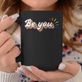 Be You | Lgbtq Equality | Human Rights Gay Pride Coffee Mug Unique Gifts