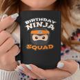 Birthday Ninja Squad Mom Dad Crew Siblings Team Matching Coffee Mug Unique Gifts
