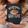 Bookmarks Are For Quitters Reading Books Bookaholic Bookworm Reading Funny Designs Funny Gifts Coffee Mug Unique Gifts