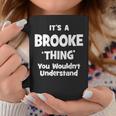 Brooke Thing Name Funny Coffee Mug Unique Gifts