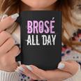 Brose All Day Bro Rose Wine Lover & Coffee Mug Funny Gifts