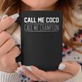Call Me Coco Call Me Champion Coffee Mug Funny Gifts