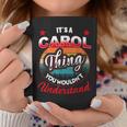 Carol Retro Name Its A Carol Thing Coffee Mug Unique Gifts