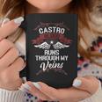 Castro Blood Runs Through My Veins Last Name Family Coffee Mug Funny Gifts