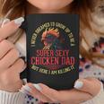 Chicken Lover Best Dad Ever Chicken Farmer Fathers Day Coffee Mug Funny Gifts