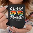 Class Dismissed Last Day Of Schools Out For Summer Teachers Coffee Mug Funny Gifts