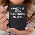 Connecticut Blood Runs Through My Veins Novelty Sarcastic Coffee Mug Funny Gifts