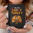 Cool I'm Daddy Turkey Thankful Papa Happy Thanksgiving Dad Coffee Mug Funny Gifts
