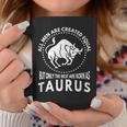 All Are Created Equal Best Are Born As Taurus Coffee Mug Unique Gifts