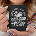 Were More Than Cruising Friends Were Also Accomplices Alibis Coffee Mug Personalized Gifts