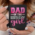 Dad Of The Birthday Daughter Girl Matching Family Coffee Mug Funny Gifts