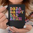 Dada Daddy Bruh Fathers Day Tie Dye Funny Coffee Mug Unique Gifts