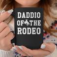 Daddio Of The Rodeo Fathers Day Cowboy Horse Lover Dad Coffee Mug Unique Gifts