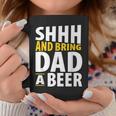 Daddy Life Shhh Bring Dad A Beer Funny Alcohol Gifts Coffee Mug Unique Gifts